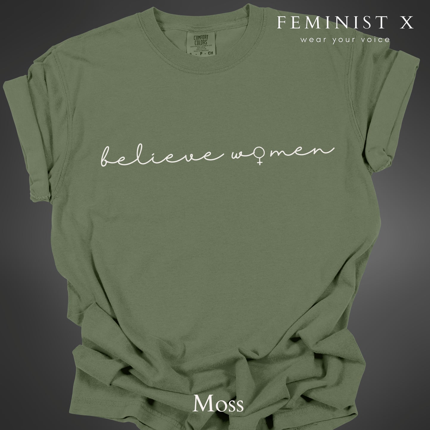 Believe Women Feminist Tshirt