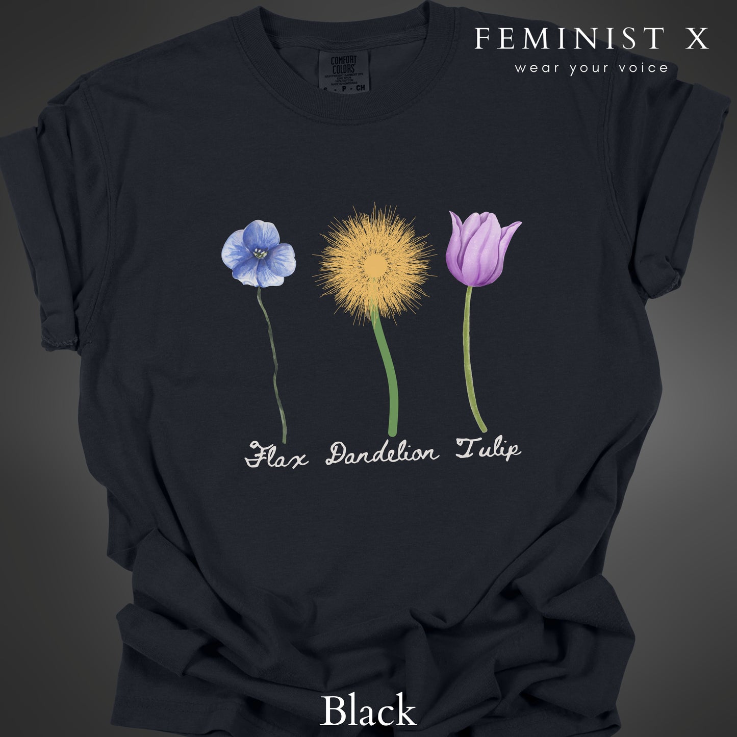 Anti Trump Flower Shirt, Flax-Dandelion-Tulip